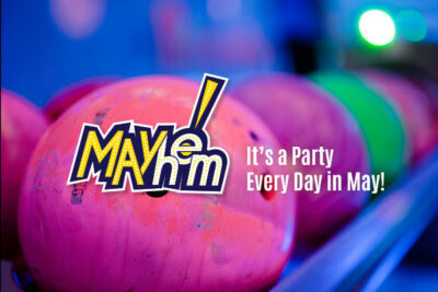 Mayhem It's a party every day in May