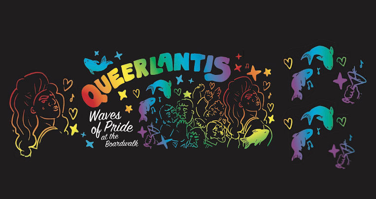 Queerlantis - Waves of Pride at the Boardwalk; with fun graphics