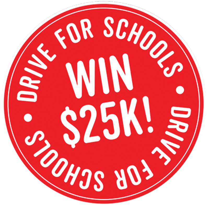 Drive for Schools - Win $25K.